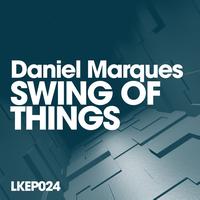 Daniel Marques - Swing of Things EP