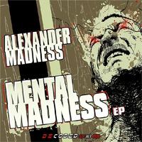 Alexander Madness - Mental Madness
