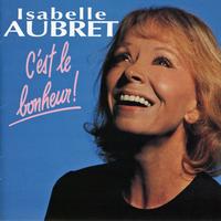 Isabelle Aubret - C'est Le Bonheur !