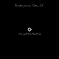 The Supermen Lovers - Underground Disco EP