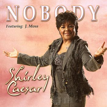 Shirley Caesar - Nobody - Single