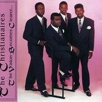 The Christianaires - Vision Becomes Clearer
