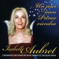 Isabelle Aubret - Un Jour Mon Prince Viendra - Chansons des Films de Walt Disney et Jacques Demy