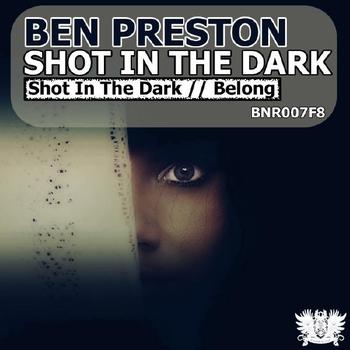 Ben Preston - Shot In The Dark EP