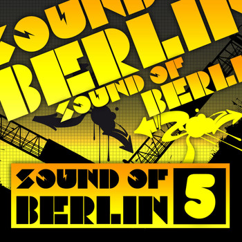 Various Artists - Sound of Berlin 5 - The Finest Club Sounds Selection of House, Electro, Minimal and Techno