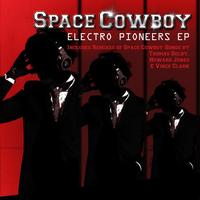Space Cowboy - Electro Pioneers EP