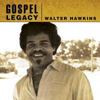 Walter Hawkins - Gospel Legacy - Walter Hawkins