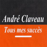 André Claveau - Tous mes succès
