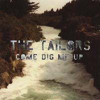 The Tailors - Come Dig Me Up