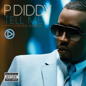 P. Diddy - Tell Me (feat. Christina Aguilera) (Explicit)