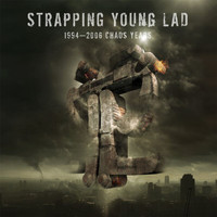 Strapping Young Lad - 1994 - 2006 Chaos Years (Explicit)
