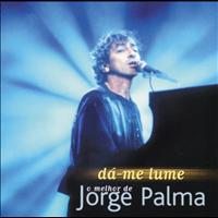 Jorge Palma - Dá-Me Lume (O Melhor De...)
