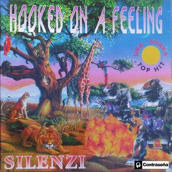 Silenzi - Hooked On A Feeling (Single)