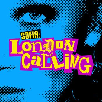 Sofia - London Calling