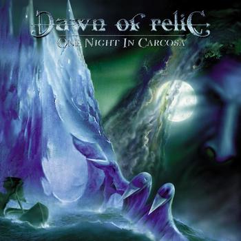 Dawn of Relic - One Night In Carcosa