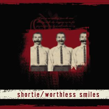 Shortie - Worthless Smiles