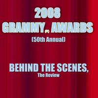 Al and Anand - 2008 Grammy Awards (50th Annual): Behind the Scenes, the review