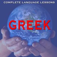 Complete Language Lessons - Learn Greek - Easily, Effectively, and Fluently