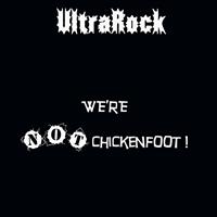 UltraRock - We're NOT Chickenfoot