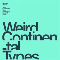 Weird Continental Types - Living On An Island EP2