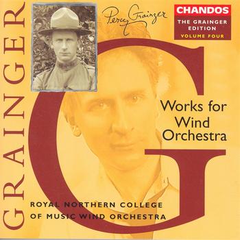 Clark Rundell - GRAINGER: Grainger Edition, Vol.  4: Works for Wind Orchestra