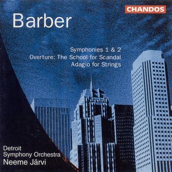 Neeme Jarvi - BARBER: Symphonies Nos. 1 and 2 / The School for Scandal / Adagio for Strings