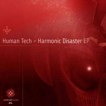 Human Tech - Harmonic Disaster EP