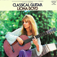 Liona Boyd - Classical Guitar (originally released in Canada as "The Guitar")