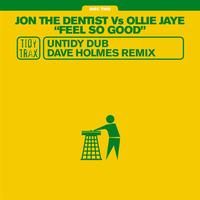 Jon The Dentist vs. Ollie Jaye - Feel So Good