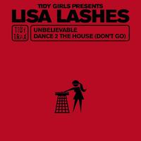 Lisa Lashes - Unbelievable