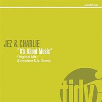 Jez & Charlie - It's About Music