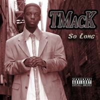 TMacK - So Long - Single