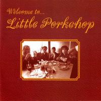 Little Porkchop - Welcome To Little Porkchop