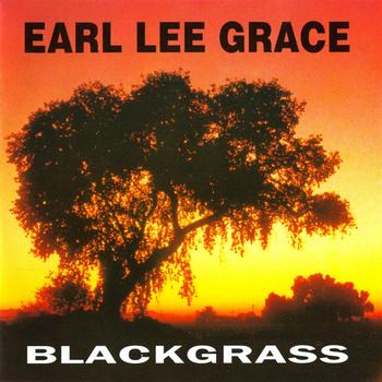 Earl Lee Grace - Blackgrass