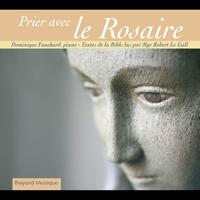 Dominique Fauchard - Fauchard: Prier avec le Rosaire (Textes de la Bible)