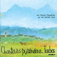 Chanteurs Pyrénéens de Tarbes - En l'Annou d'Aquéras Qui Tan Hautes Soun