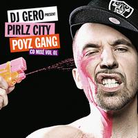 Dj Gero - Pirlz City Poyz Gang, Vol.1