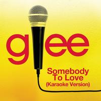 Glee Cast - Somebody To Love (Karaoke - Glee Cast Version)