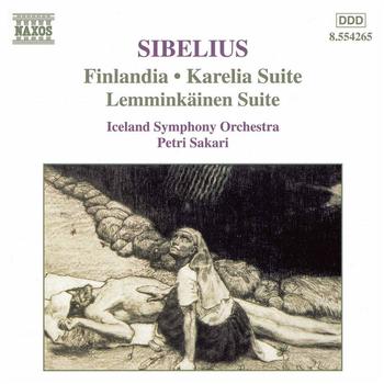 Petri Sakari - SIBELIUS: Finlandia / Karelia Suite / Lemminkainen Suite