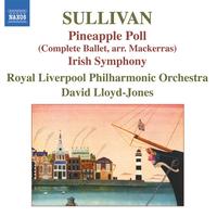 Royal Liverpool Philharmonic Orchestra - SULLIVAN, A.: Pineapple Poll (arr. C. Mackerras) / Symphony in E major, "Irish"