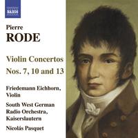 Friedemann Eichhorn - RODE, P.: Violin Concertos Nos. 7, 10, 13 (Eichhorn, SWR Kaiserslautern Orchestra, Pasquet)