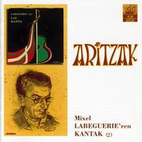 Aritzak - Mixel Labeguerie'ren kantak (2)