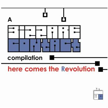 Various Artists - Here Come The Revolution - By Bizzare Contact