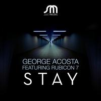 George Acosta - Stay (Featuring Rubicon 7)