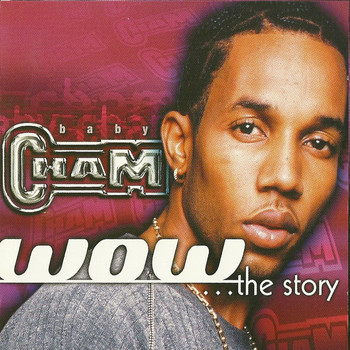 Baby Cham - WOW: The Story Volume 1 & 2