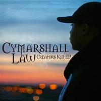 Cymarshall Law - Creators Kid EP