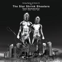 The Star Shrink Shooters - Tanz-Demokratur