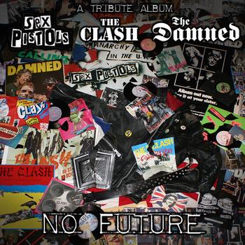 Various Artists - No Future: A Tribute to The Sex Pistols, Clash And The Damned