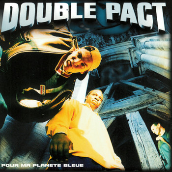 Double Pact - Pour Ma Planete Bleue (Explicit)