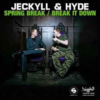 Jeckyll & Hyde - Spring Break / Break It Down